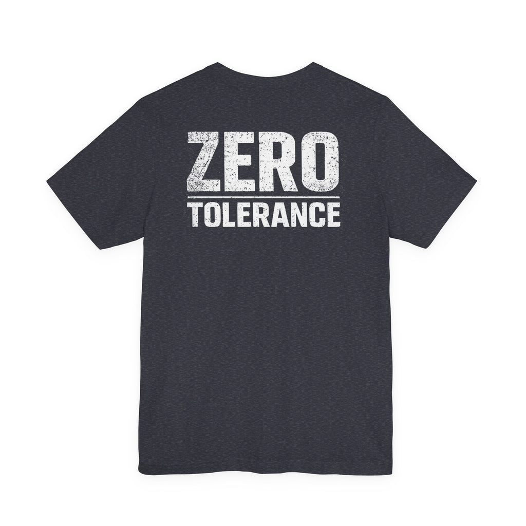 Zero Tolerance Shirt – Built Not Born Mindset Tee | Hard Table Supply