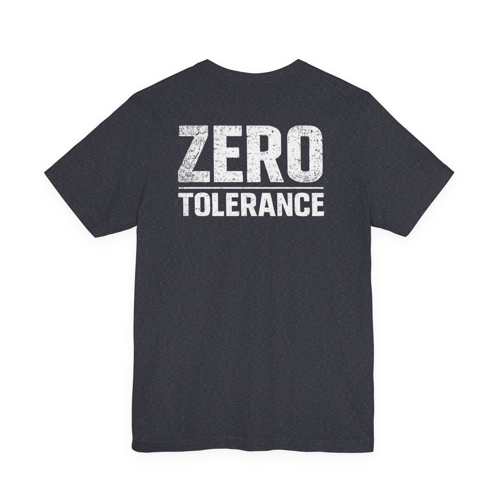 Zero Tolerance Shirt – Built Not Born Mindset Tee | Hard Table Supply