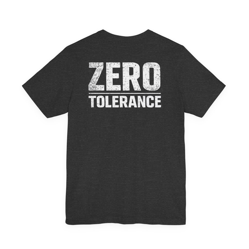 Zero Tolerance Shirt – Built Not Born Mindset Tee | Hard Table Supply