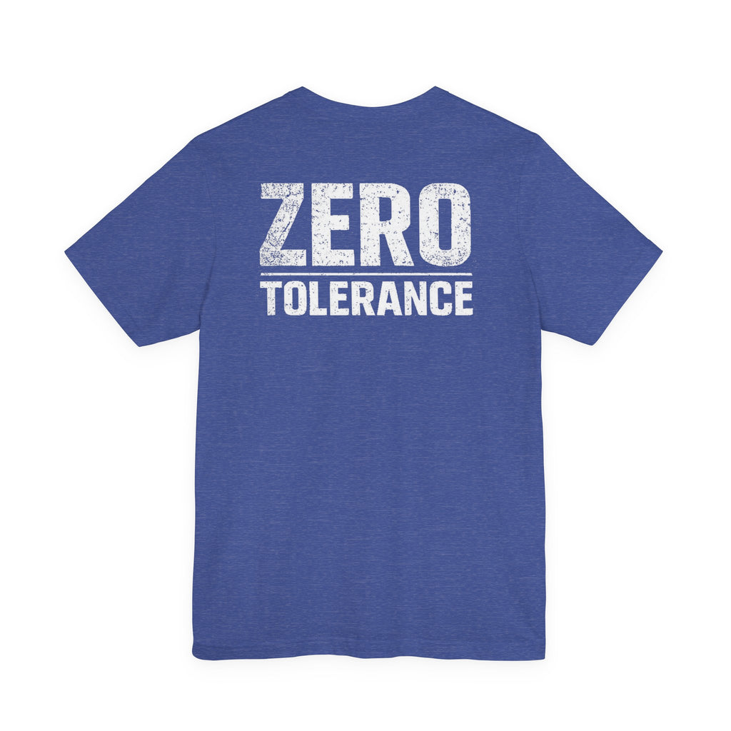 Zero Tolerance Shirt – Built Not Born Mindset Tee | Hard Table Supply