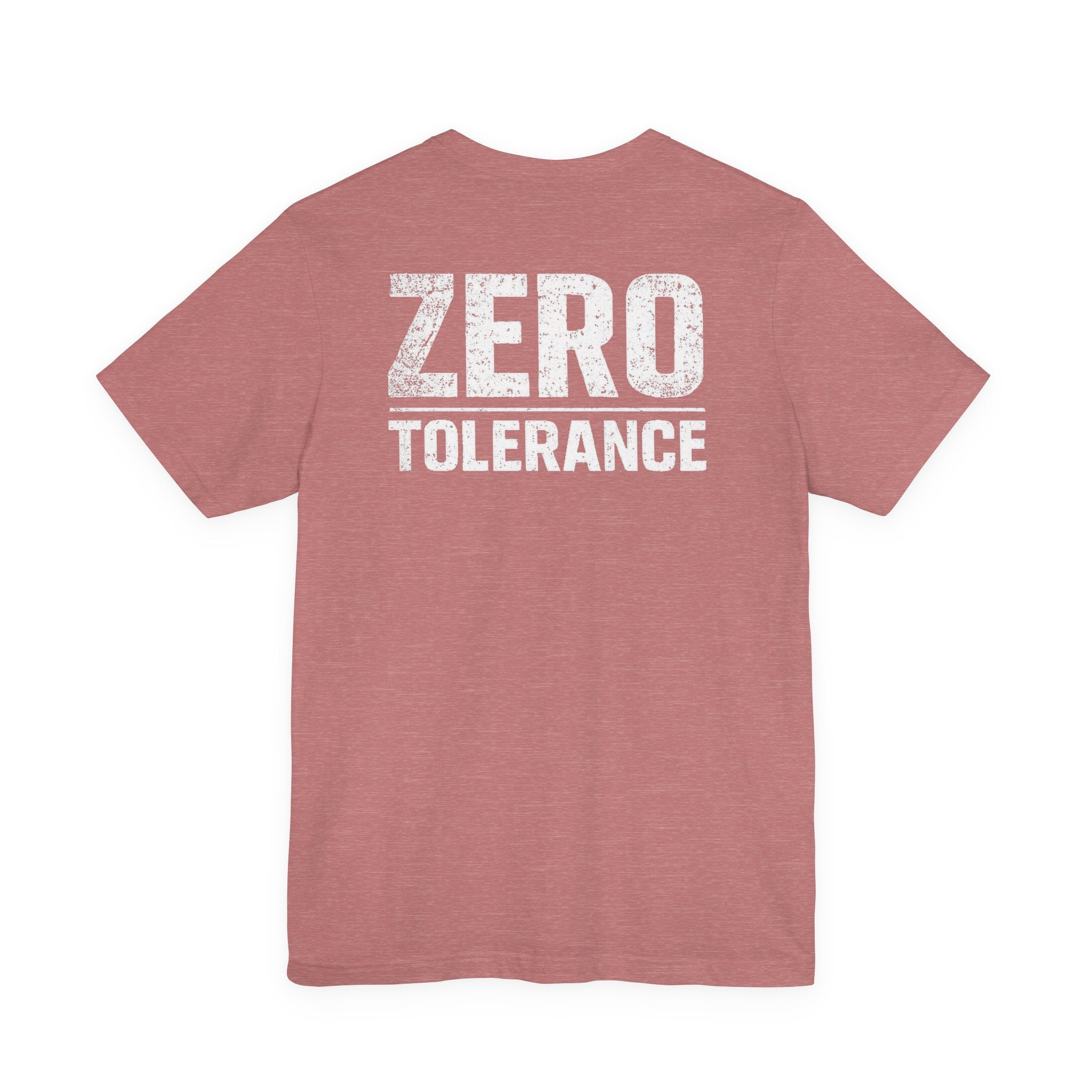 Zero Tolerance Shirt – Built Not Born Mindset Tee | Hard Table Supply