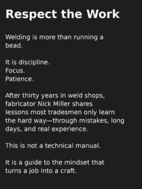 Respect the Work: Hard-Earned Lessons from 30 Years in a Weld Shop